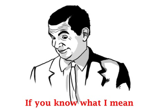 Mr Bean - If you know what I mean